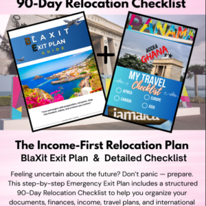 BlaXit Exit Plan + 90-Day Relocation Checklist w/ 5 Things I Wished I Packed